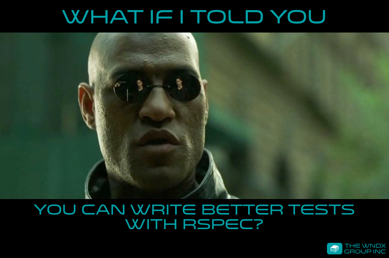 Better Testing with RSpec